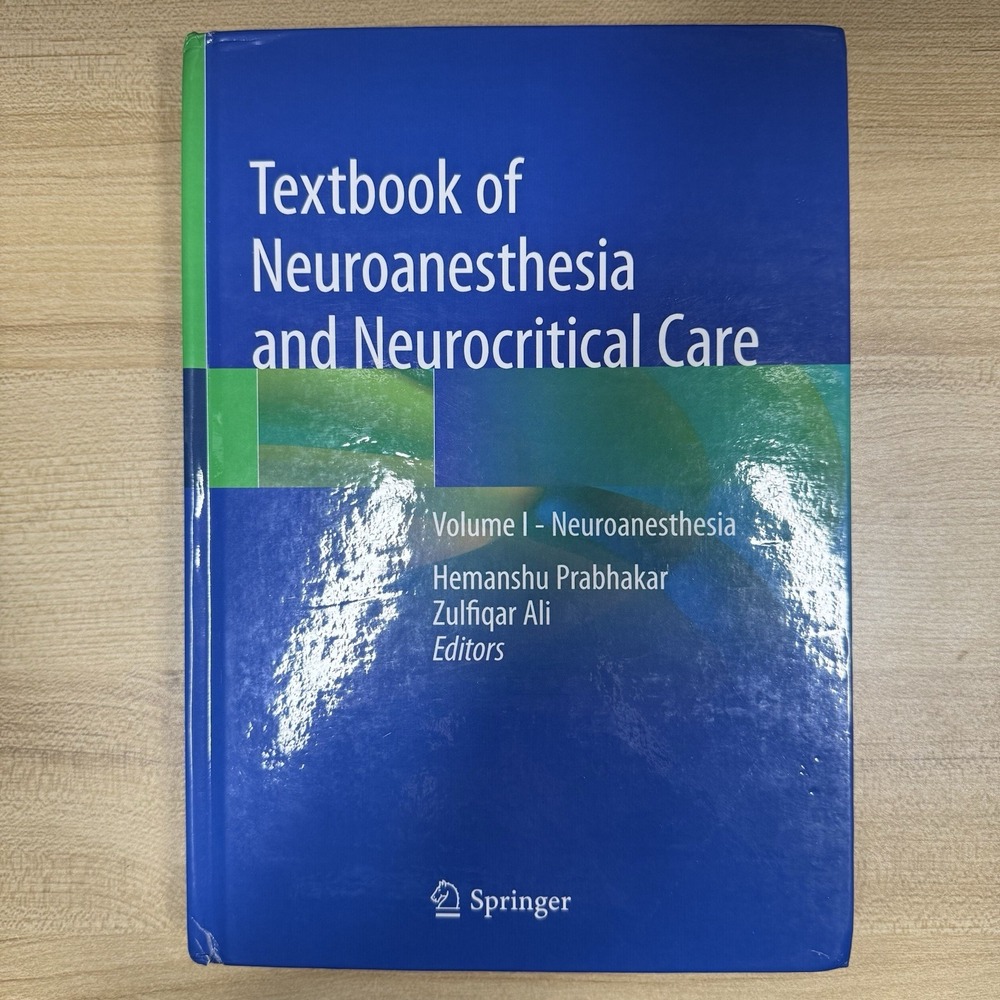 Textbook Of Neuroanesthesia And Neurocritical‎ Care: Vol. I Neuroanesthesia NEW